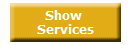 Show 
Services